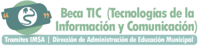 Beca TIC  (Tecnologías de la Información y Comunicación).